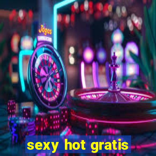 sexy hot gratis